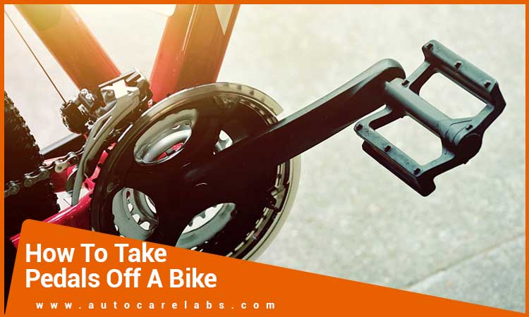 How To Take Pedals Off A Bike