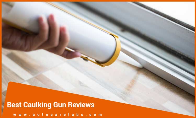 Best-Caulking-Gun-Review
