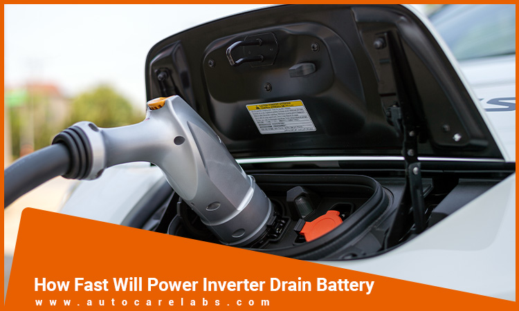 How Fast Will Power Inverter Drain Battery