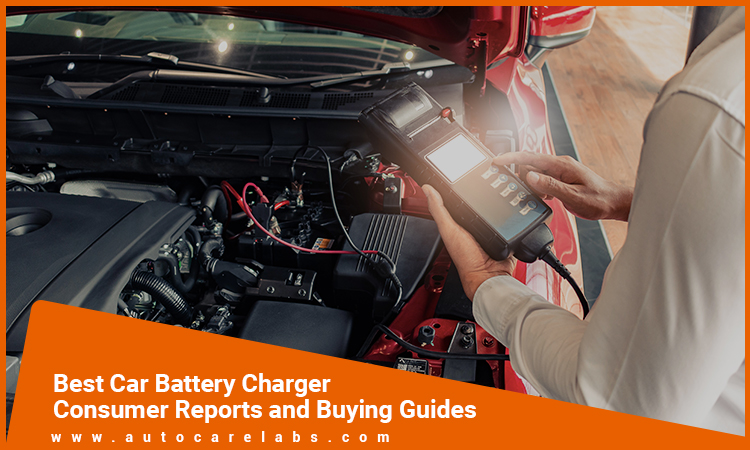 Best Car Battery Charger Consumer Reports and Buying Guides