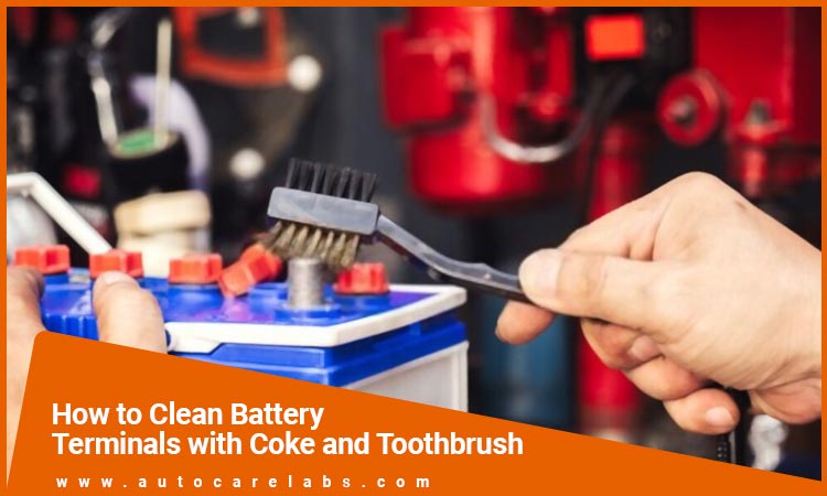 How to Clean Battery Terminals with Coke and Toothbrush Featured Image
